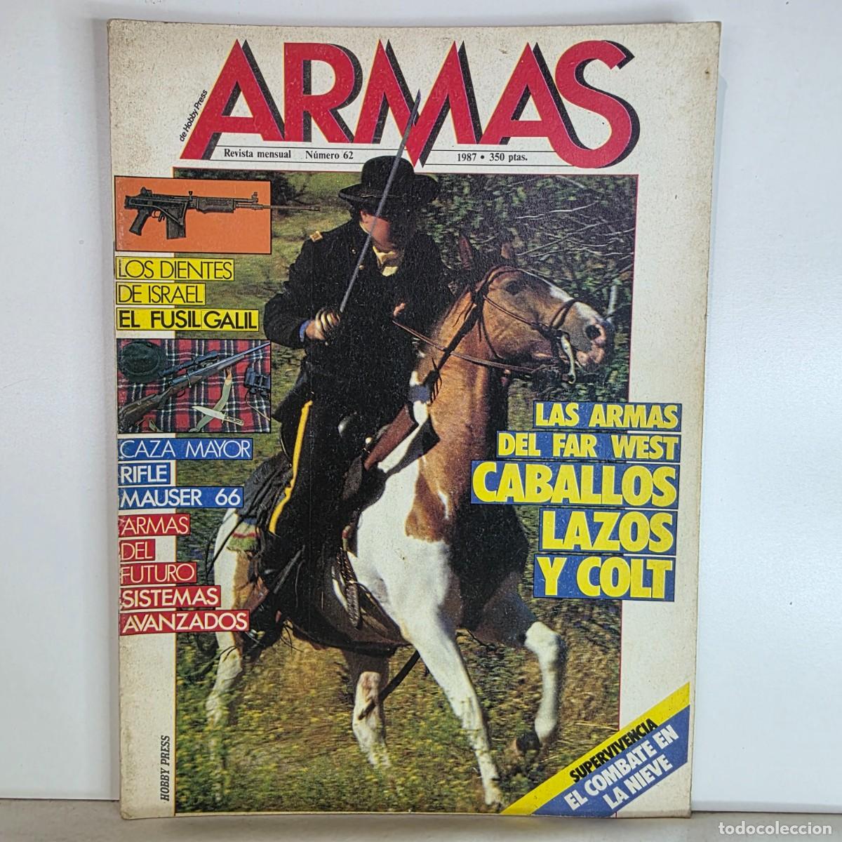 Militaria: Revista ARMAS n&ordm; 62 Julio 1987 Fusil Galil Far West Mauser 66