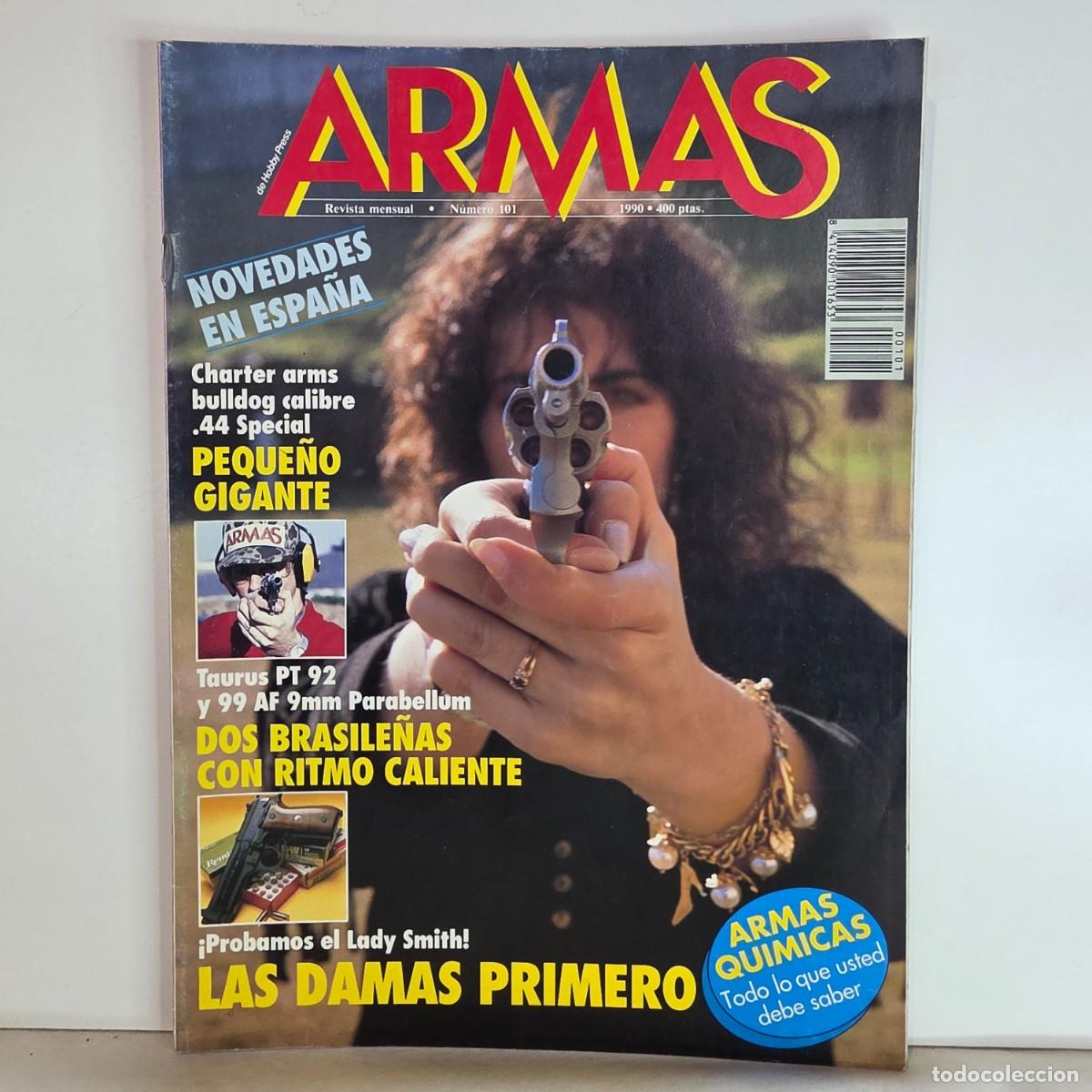 Militaria: Revista ARMAS n&ordm; 101 Octubre 1990 Lady Smith Taurus PT92 Armas Qu&iacute;micas