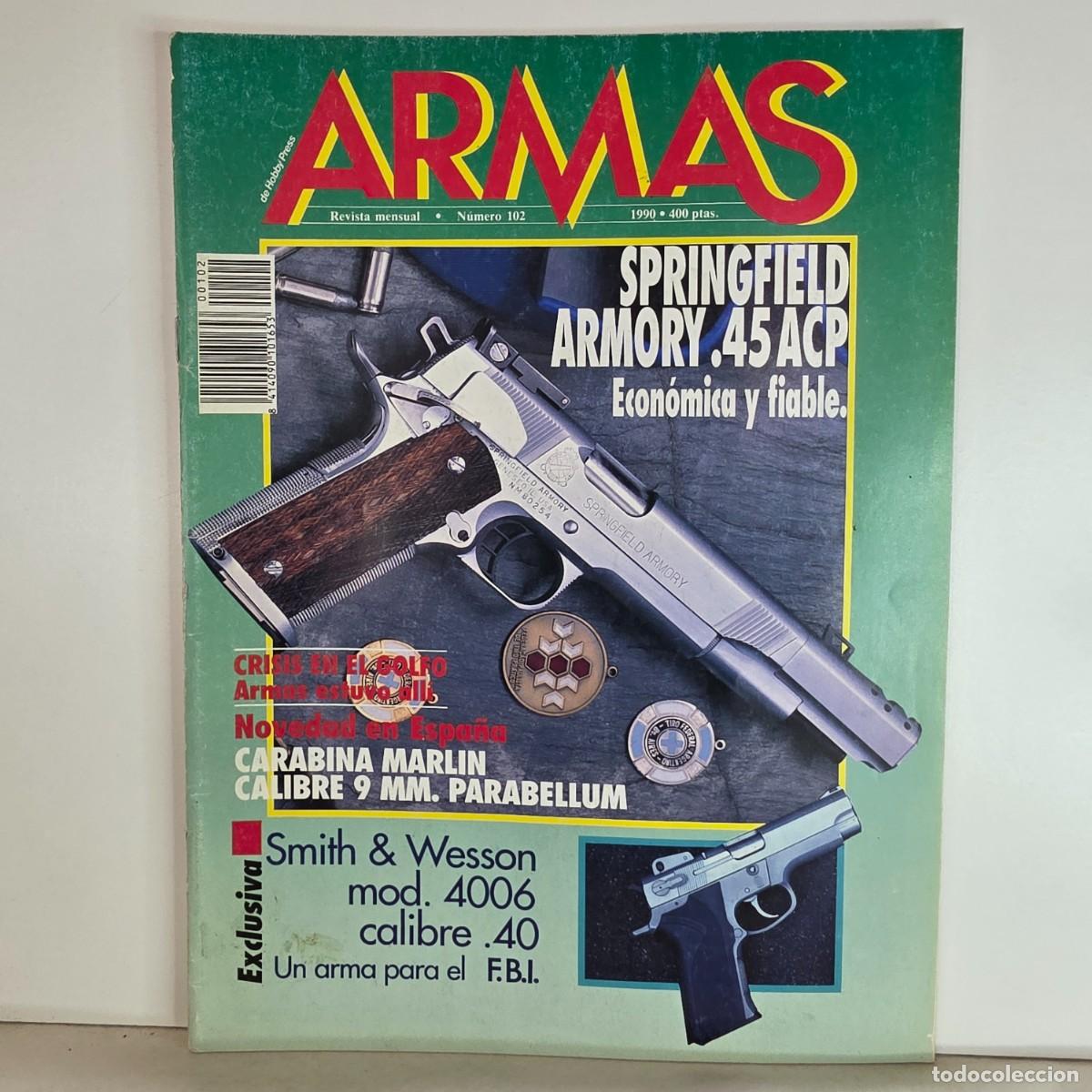 Militaria: Revista ARMAS n&ordm; 102 Noviembre 1990 Springfield Armory .45 ACP FBI
