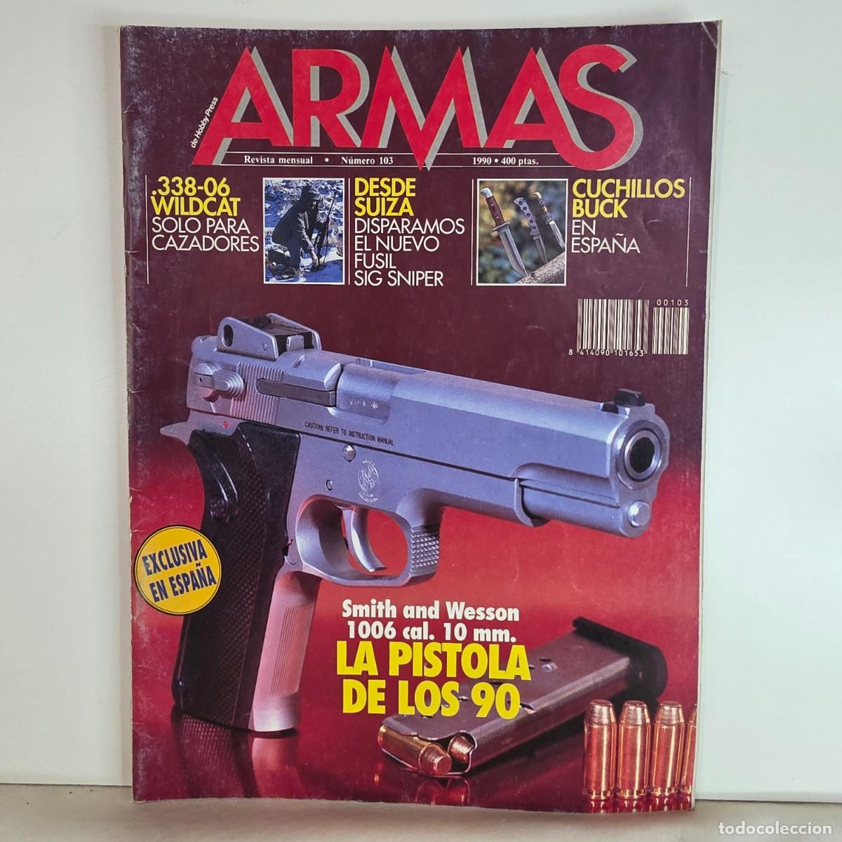 Militaria: Revista ARMAS n&ordm; 103 Diciembre 1990 Smith & Wesson 1006 cal. 10 mm