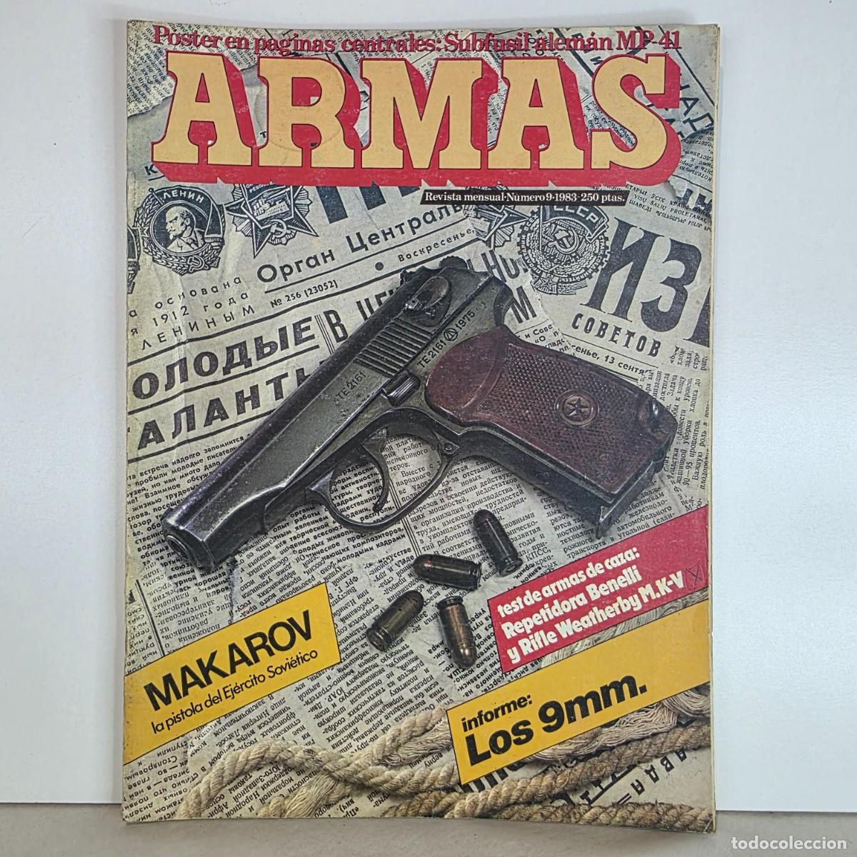 Militaria: Revista ARMAS n&ordm; 9 Febrero 1983 Pistola Makarov Colt 1911 MP-41
