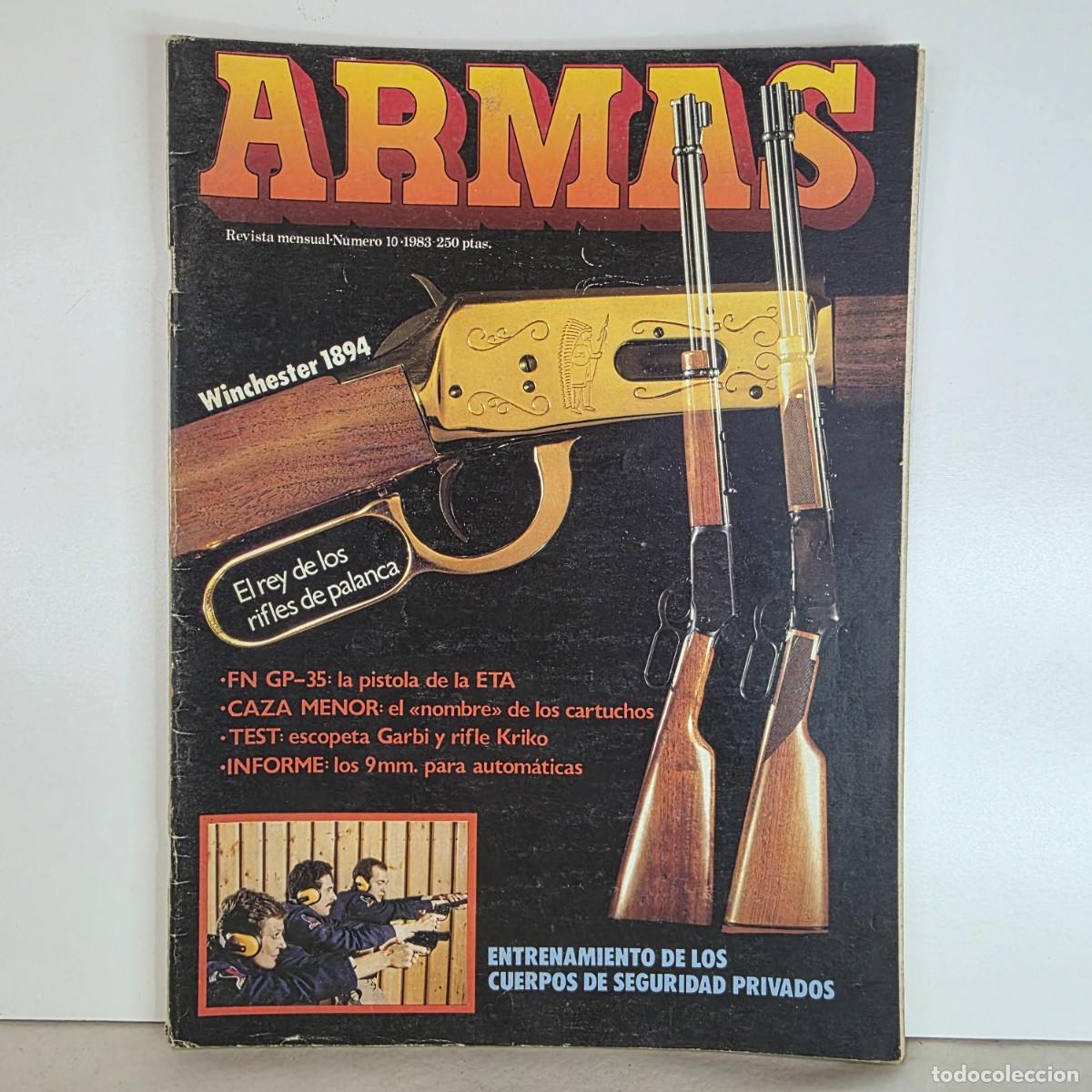 Militaria: Revista ARMAS n&ordm; 10 Marzo 1983 Winchester 1894 FN GP-35 ETA