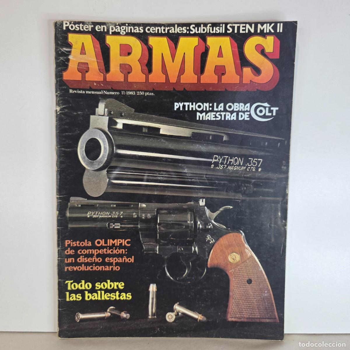 Militaria: Revista ARMAS n&ordm; 11 Abril 1983 Colt Python STEN MK II Ballestas