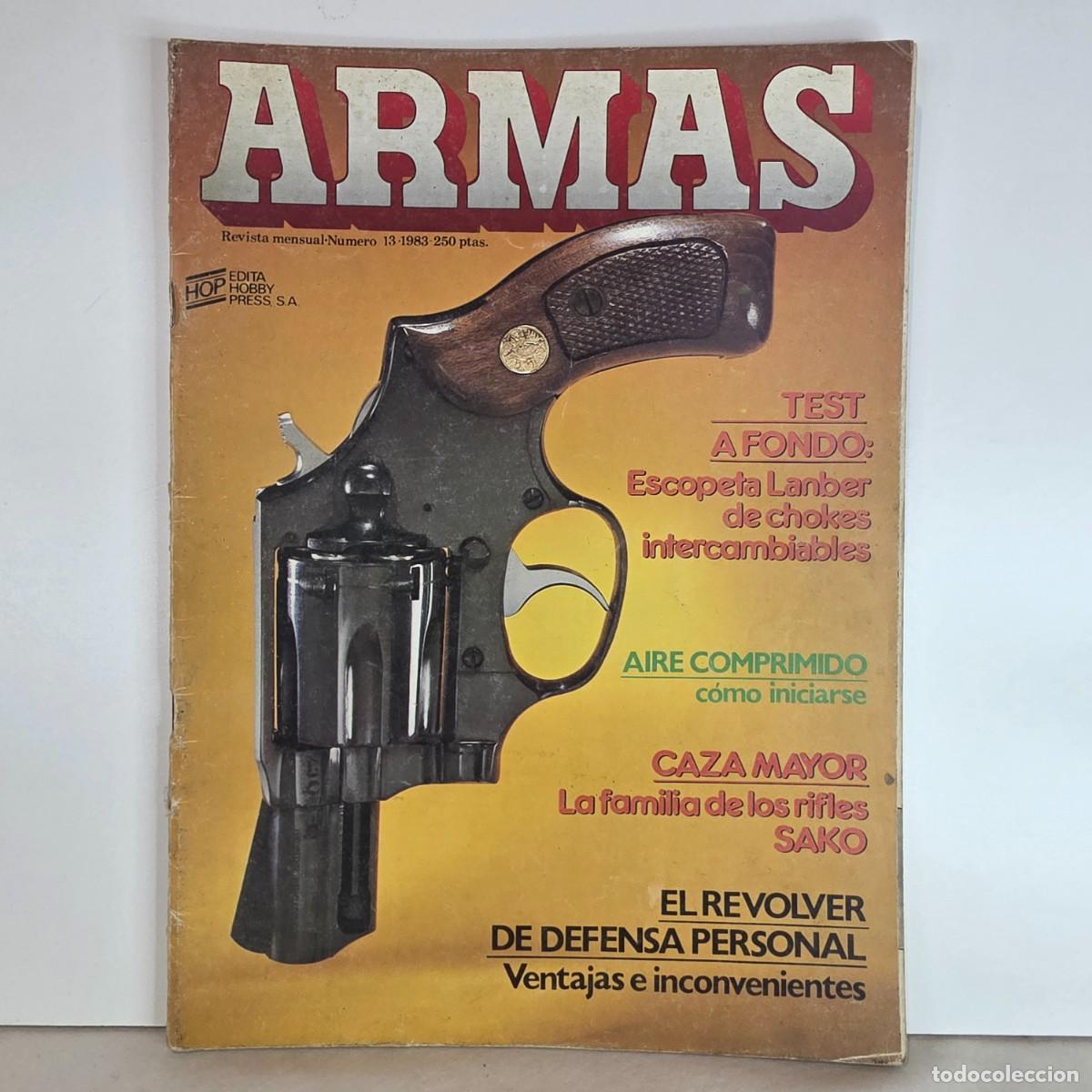 Militaria: Revista ARMAS n&ordm; 13 Junio 1983 Rev&oacute;lver Defensa Personal CZ-75 Sako