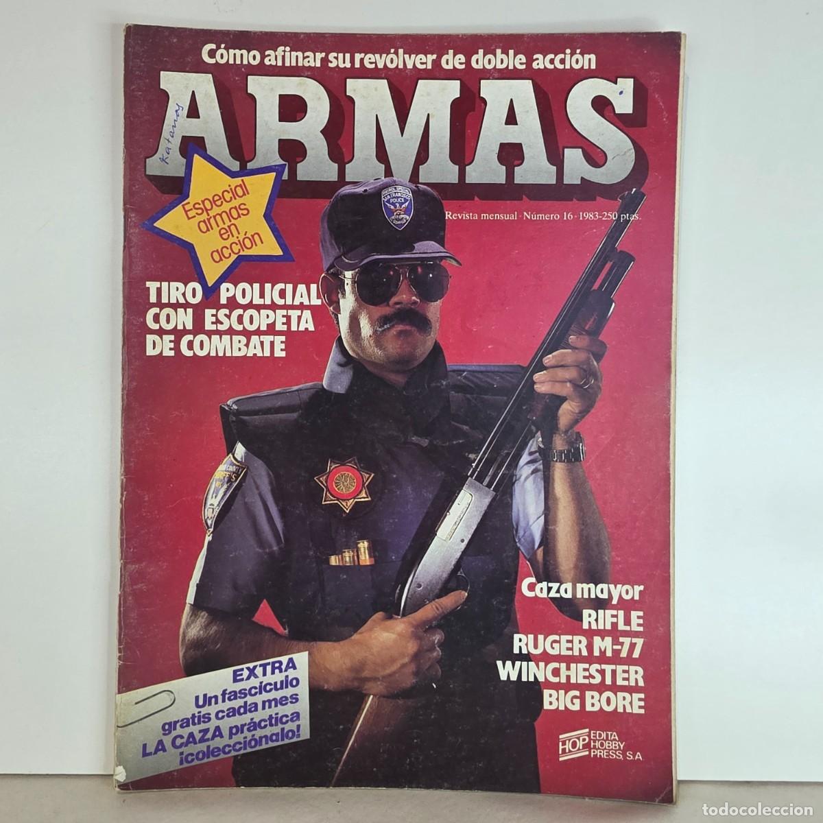 Militaria: Revista ARMAS n&ordm; 16 Septiembre 1983 Tiro policial Escopeta combate Ruger M77