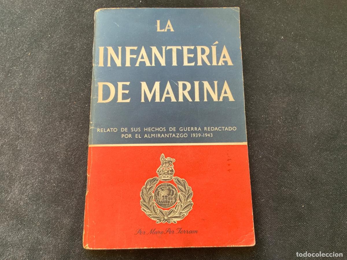 Militaria: La infanteria de marina, relatos guerra almirantazgo 1939-1943.