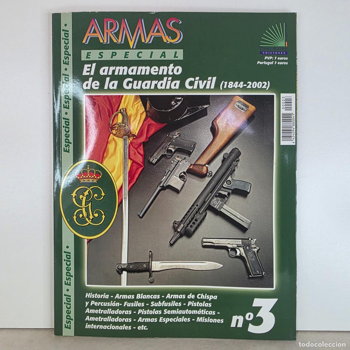 Militaria: Revista ARMAS Especial El Armamento de la Guardia Civil 1844-2002