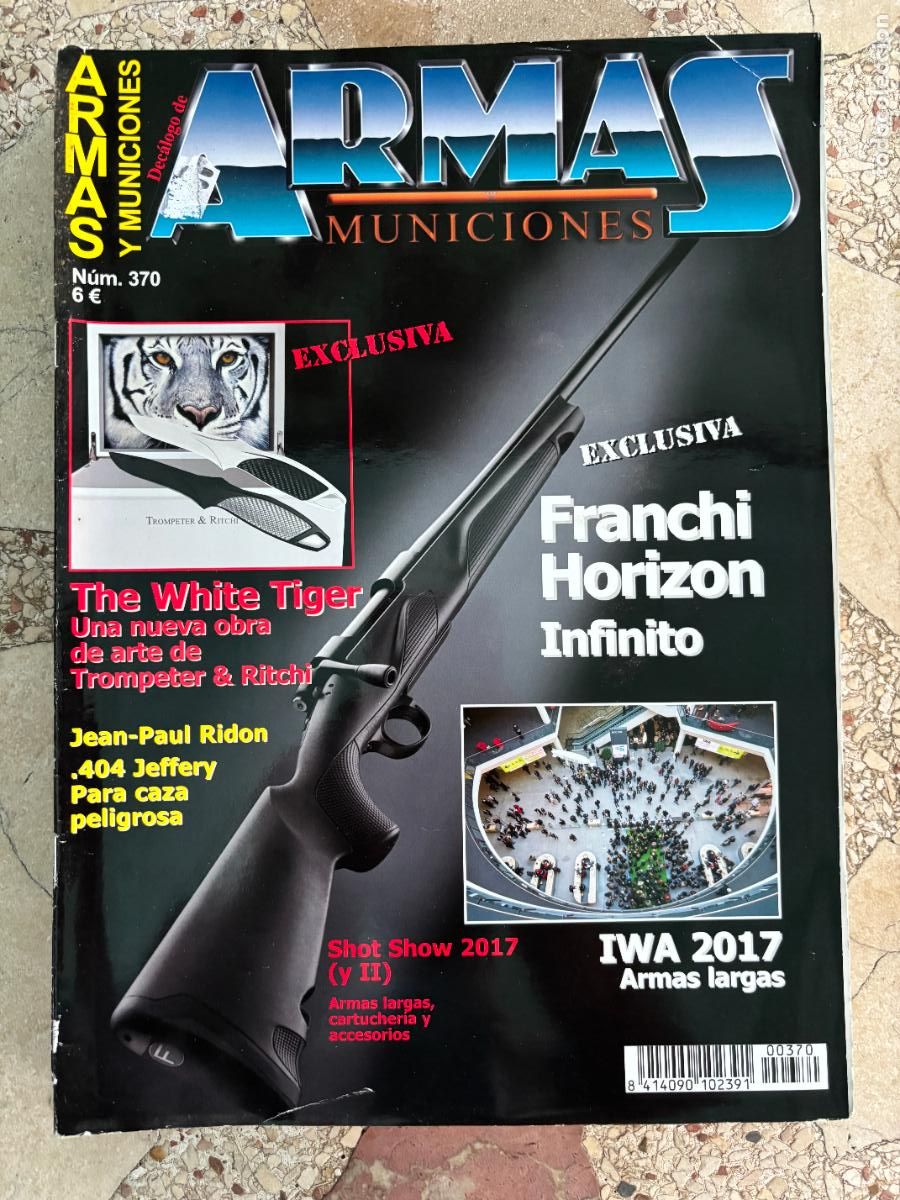 Militaria: ARMAS Y MUNICIONES N&ordm; 370. JEAN-PAUL RIDON. FRANCHI HORIZON INFINITO. IWA 2017.