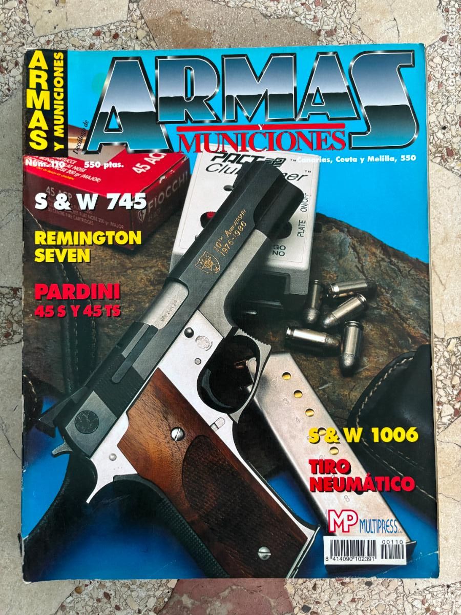 Militaria: ARMAS Y MUNICIONES N&ordm; 110. S&W 745. REMINGTON SEVEN. PARADINI 45S. MP MULTIPRESS.