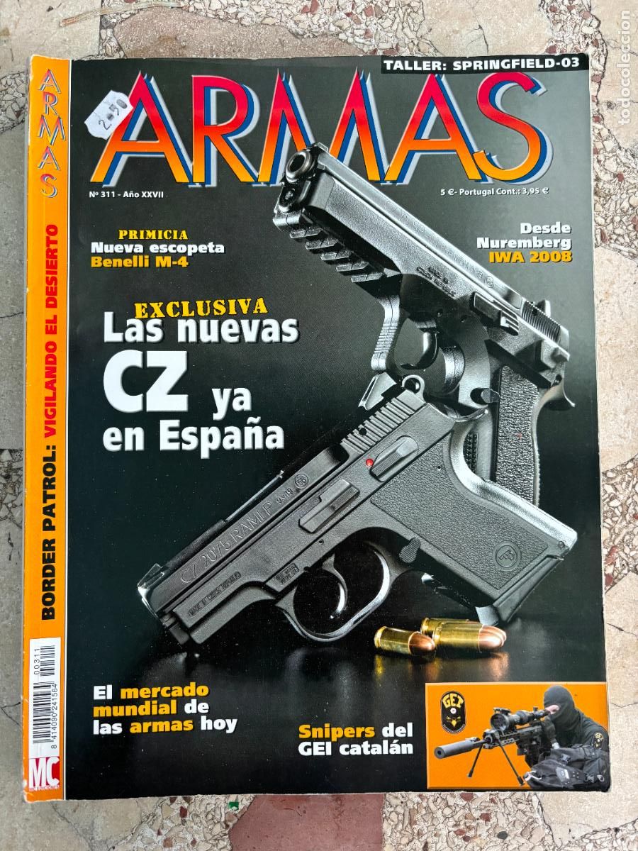 Militaria: ARMAS Y MUNICIONES N&ordm; 311. IWA 2008. ESCOPETA BENELLI M4. BORDER PATROL. SNIPERS DEL GEI.