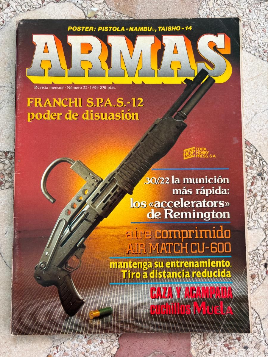 Militaria: ARMAS N&ordm; 22. FRANCHI SPAS -12. AIR MATCH CU-600. POSTER PISTOLA NAMBU TAISHO 14