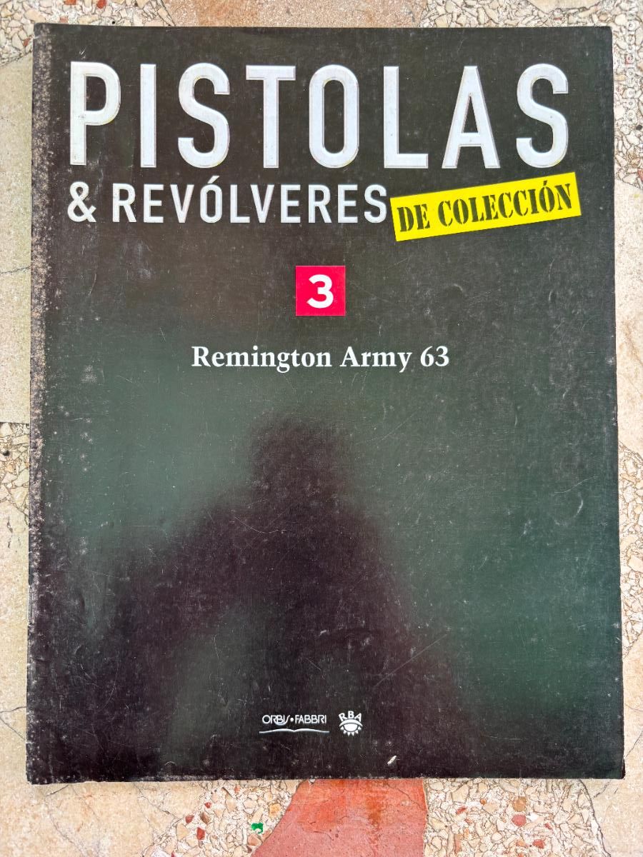 Militaria: PISTOLAS Y REV&Oacute;LVERES DE COLECCI&Oacute;N N&ordm; 3. REMINGTON ARMY 63.
