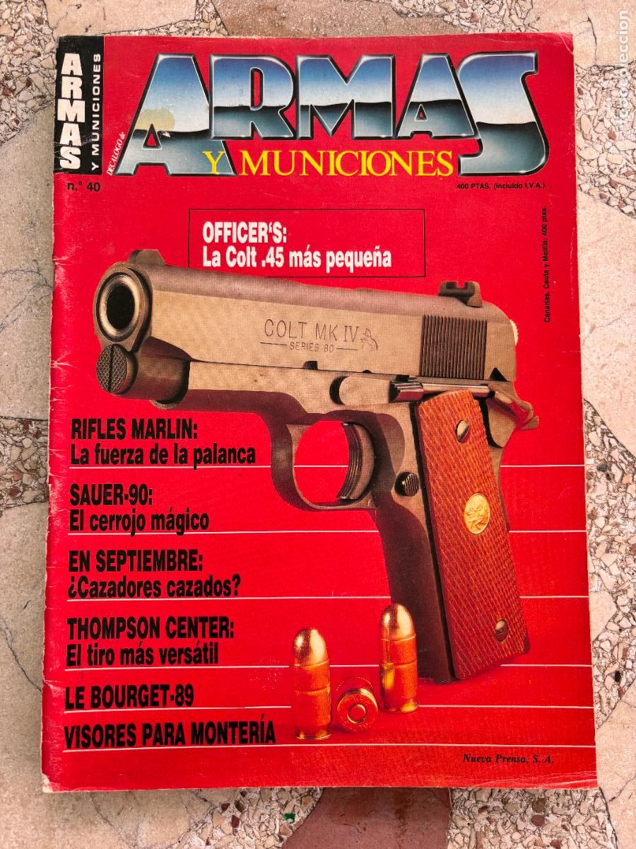 Militaria: ARMAS Y MUNICIONES N&ordm; 40. COLT 45. RIFLES MARLIN. SAUER-90. THOMPSON CENTER. LE BOURGET-89.