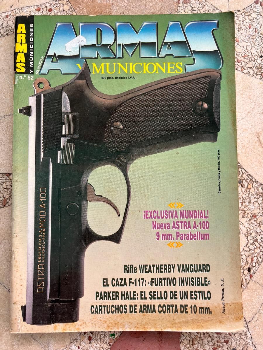 Militaria: ARMAS Y MUNICIONES N&ordm; 52. RIFLE WEATHERBY VANGUARD. CAZA F-117. ASTRA A-100 9MM PARABELLUM.
