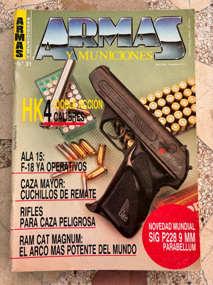 Militaria: ARMAS Y MUNICIONES N&ordm; 31. F-18. SIG P228 9MM PARABELLUM. HK4. RAM CAT MAGNUM.