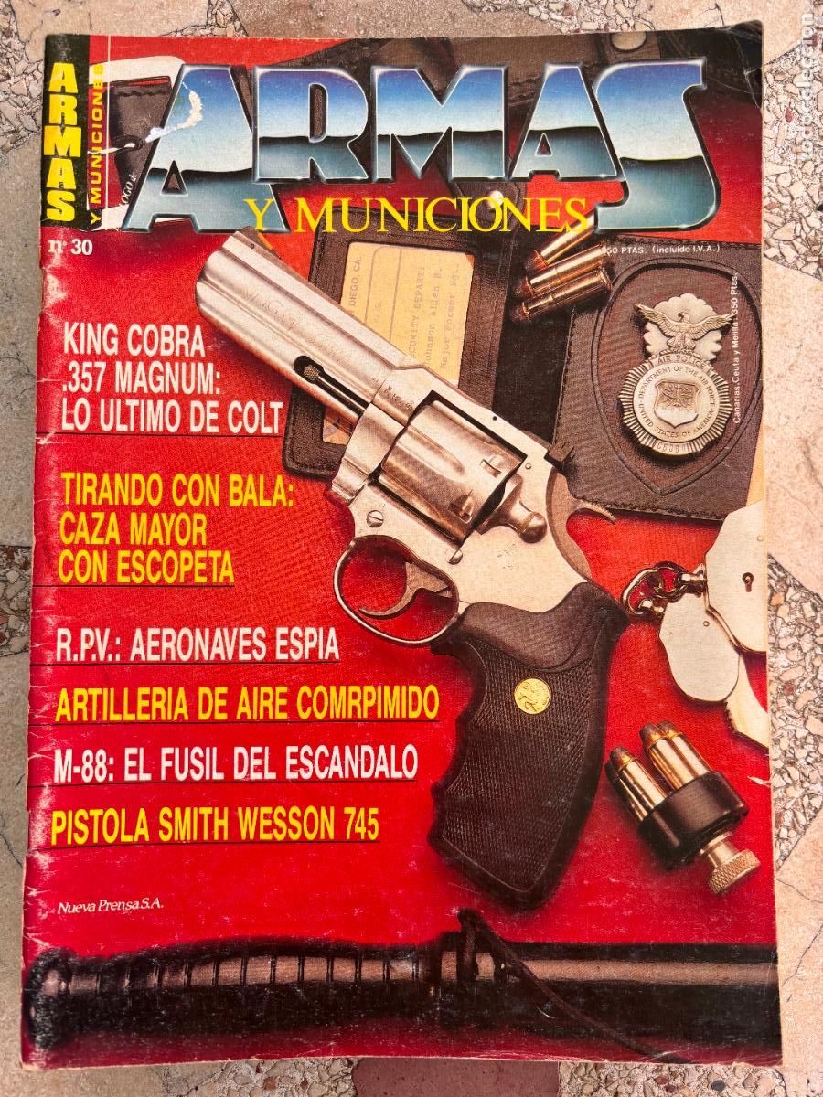 Militaria: ARMAS Y MUNICIONES N&ordm; 30. KING COBRA .357 MAGNUM. RPV AERONAVES ESPIA. M-88. SMITH WESSON 745.