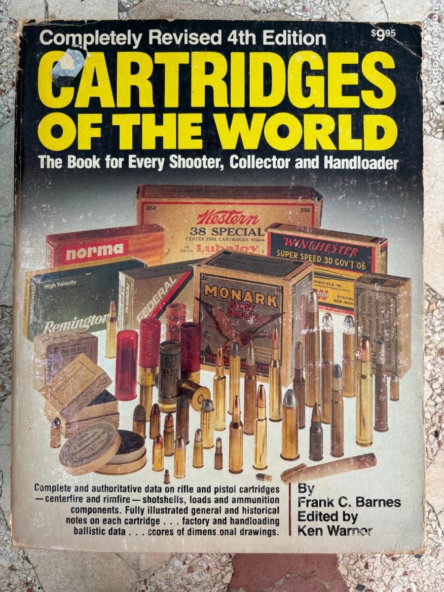 Militaria: CARTRIDGES OF THE WORLD BY FRANK C. BARNES. RIFLE AND PISTOL CARTRIDGES, SHOTSHELLS AND AMMUNITION.