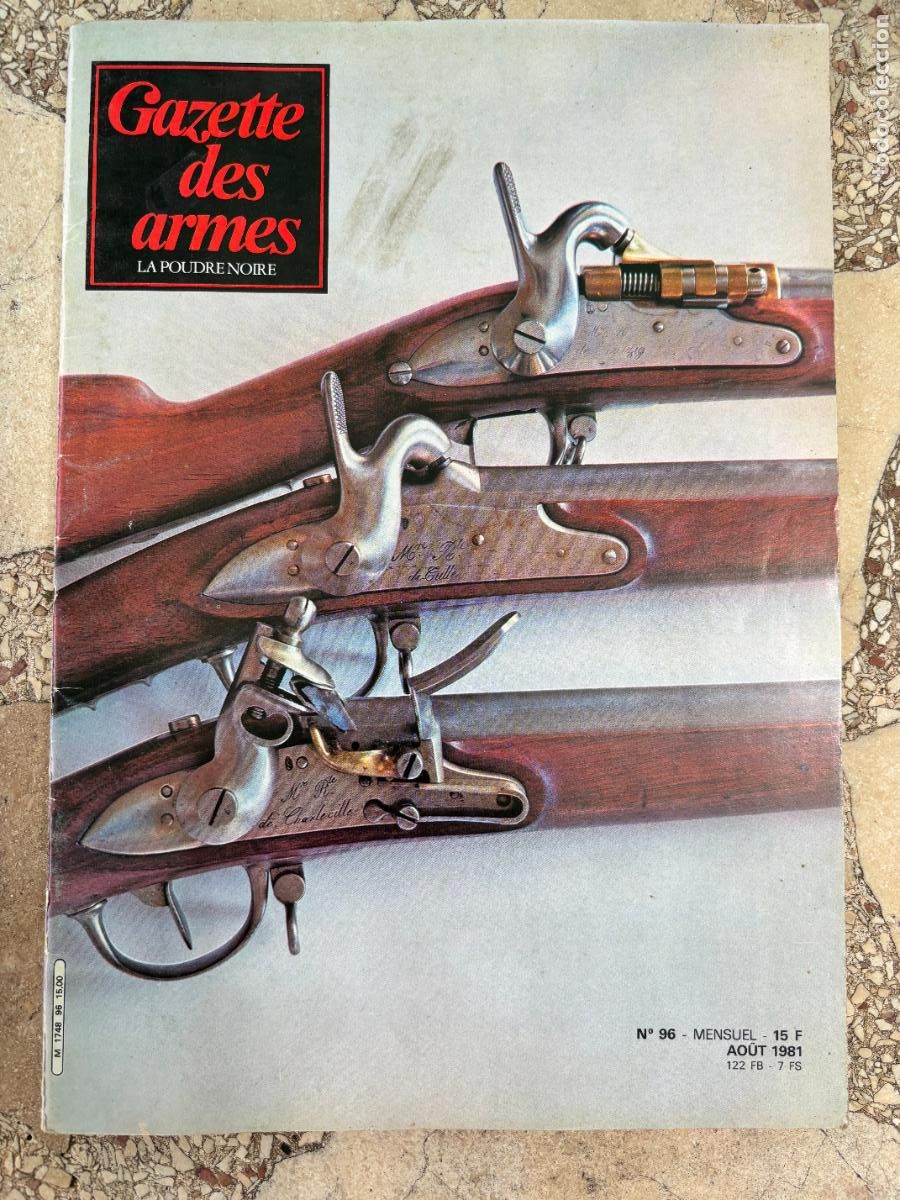 Militaria: GAZETTE DES ARMES N&ordm; 96 A&Ntilde;O 1981. PISTOLET DE CAVALERIE 1822 T BIS. FUSIL D'INFANTERIE MODEL 1822.
