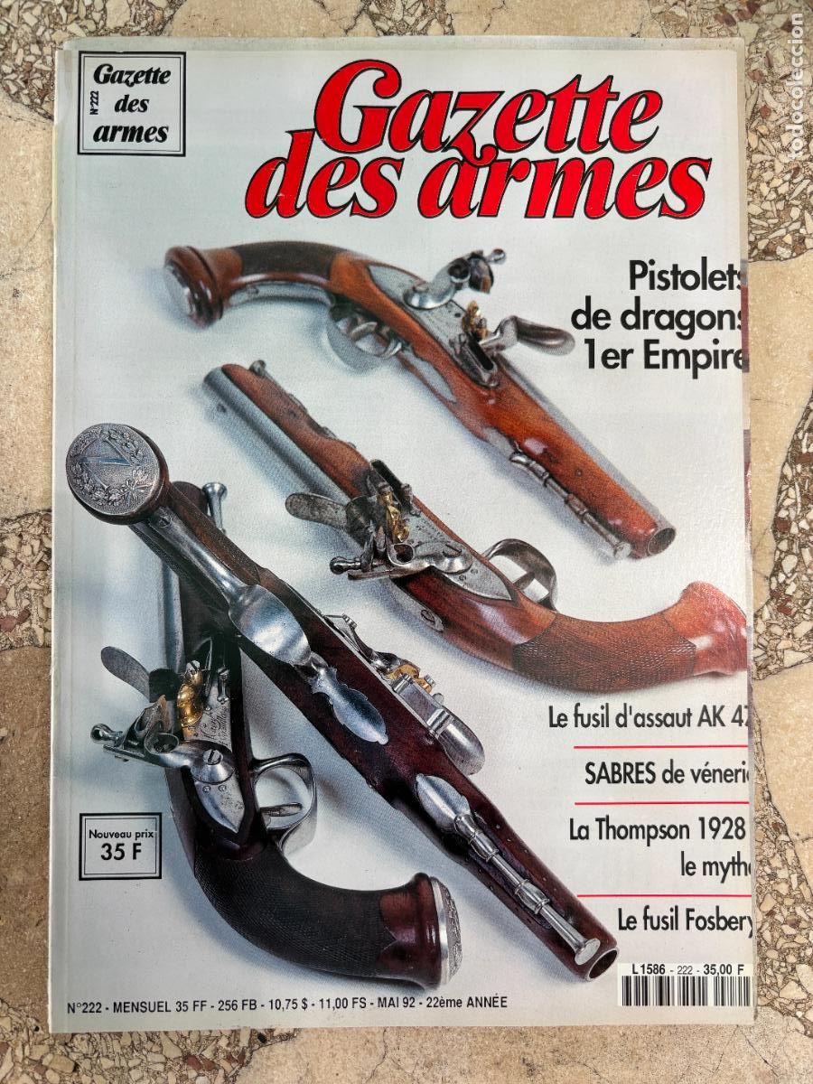 Militaria: GAZETTE DES ARMES N&ordm; 222 A&Ntilde;O 1992. FUSIL D'ASSAUT AK 47. THOMPSON 1928. PISTOLETS DE DRAGONS.