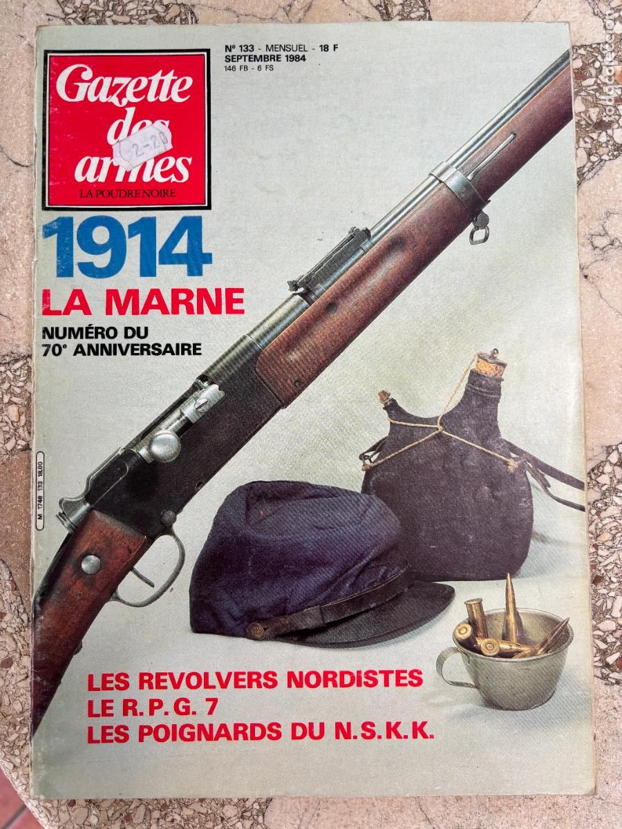 Militaria: GAZETTE DES ARMES N&ordm; 133 A&Ntilde;O 1984. 1914 LA MARNE. REVOLVERS NORDISTES. RPG-7. POIGNARDS NSKK.