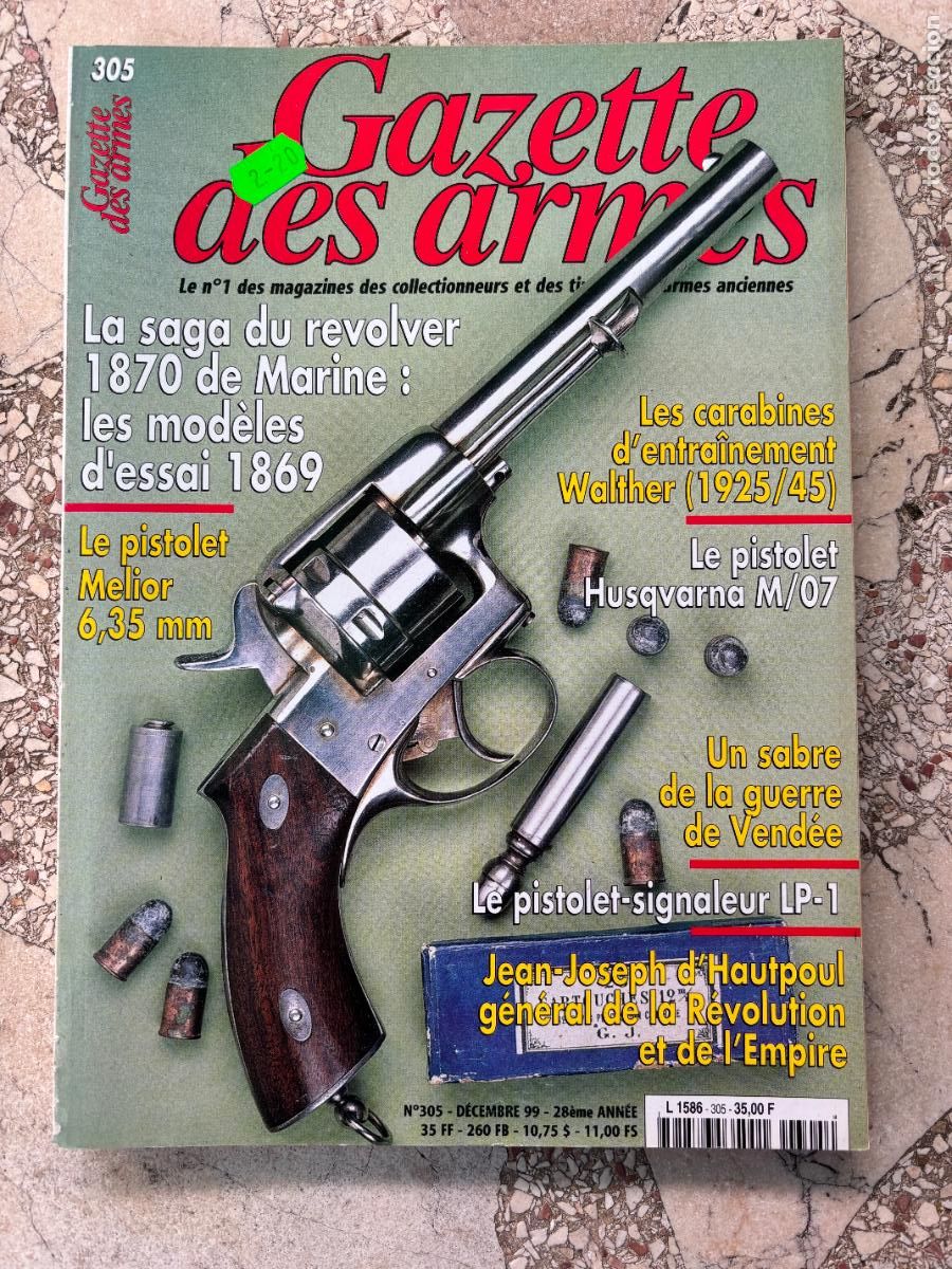 Militaria: GAZETTE DES ARMES VOLUME N&ordm; 305 A&Ntilde;O 1999. REVOLVER 1870. CARABINES WALTHER. PISTOLET LP-1.