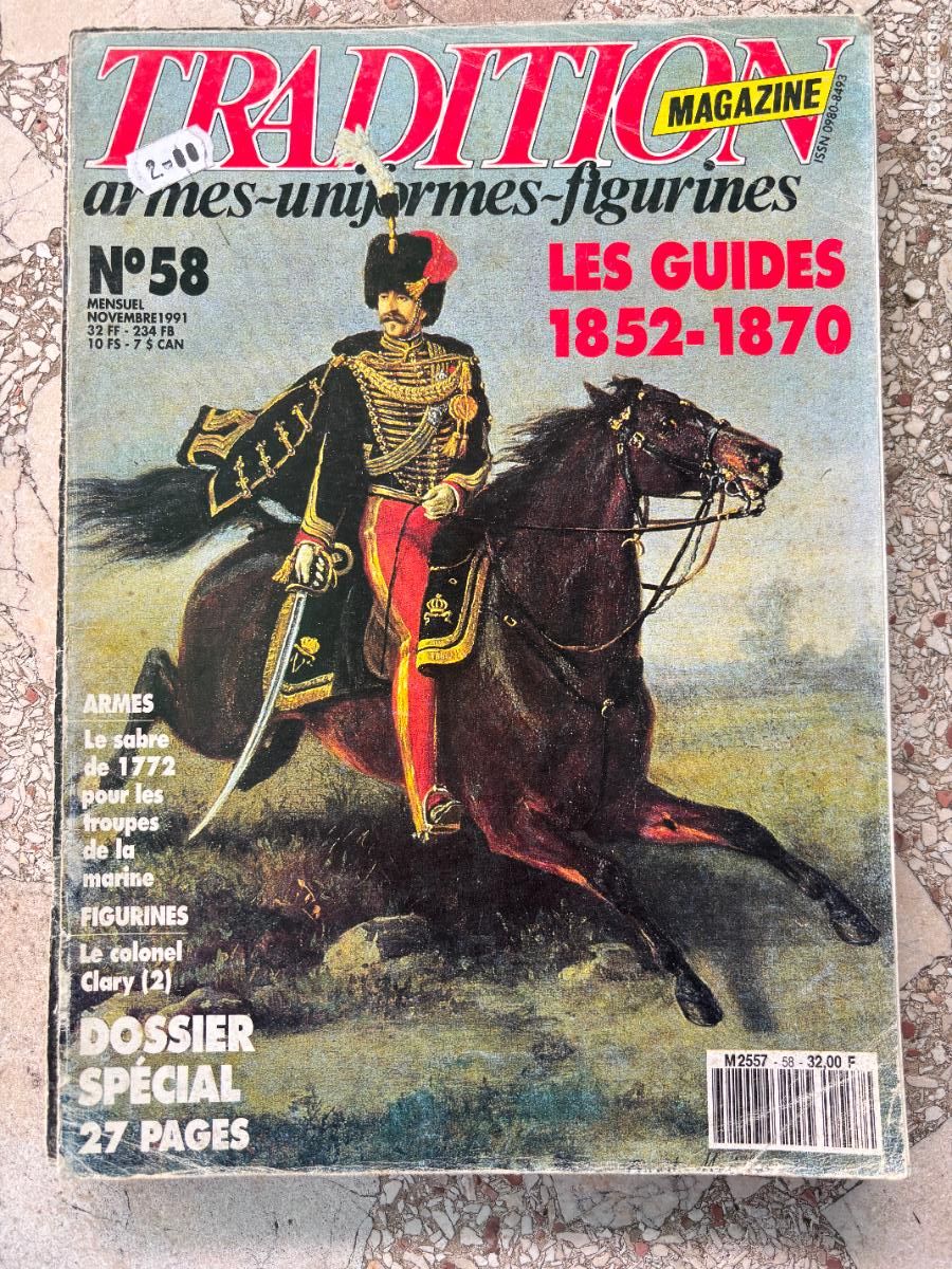 Militaria: TRADITION MAGAZINE N&ordm; 58 A&Ntilde;O 1991. COLONEL CLARY. SABRE DE 1772. LES GUIDES 1852-1870.