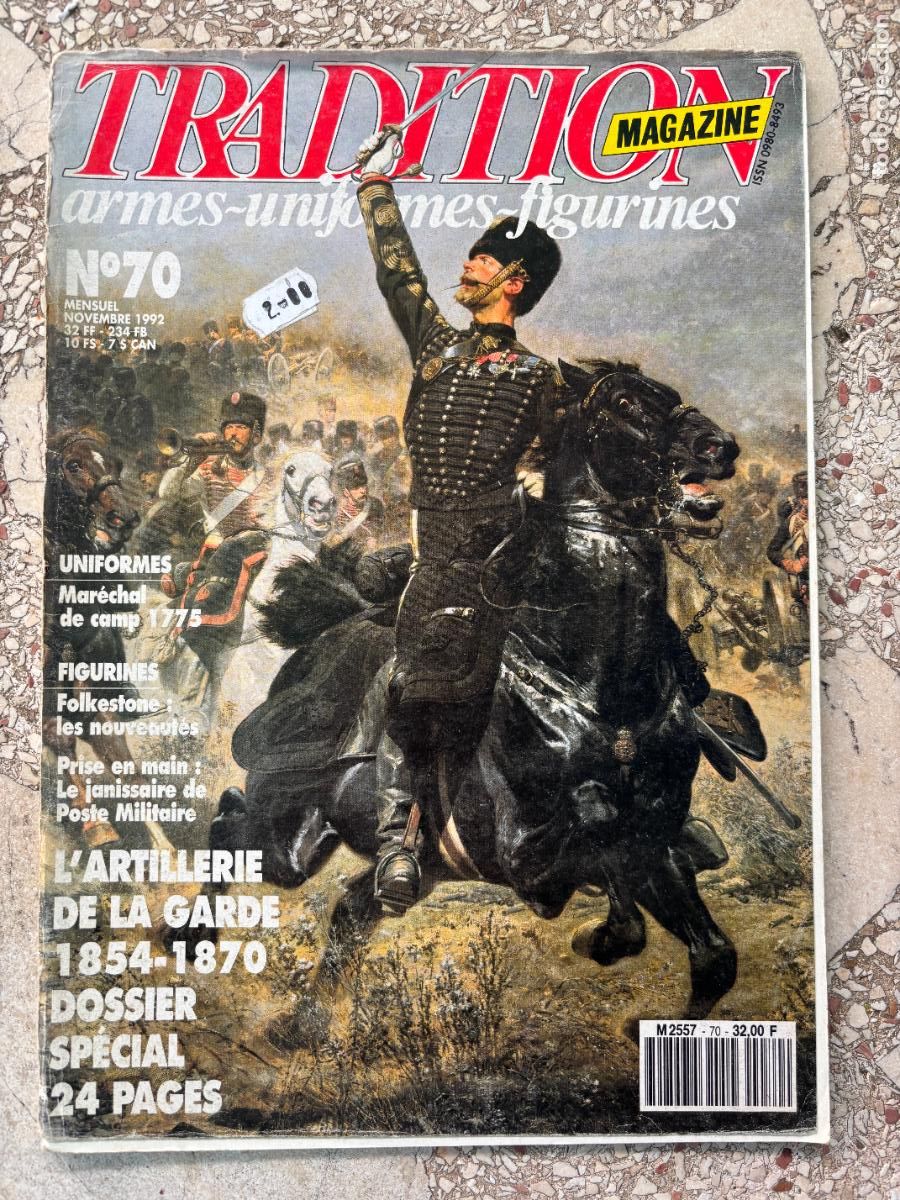 Militaria: TRADITION MAGAZINE N&ordm; 70 A&Ntilde;O 1992. L'ARTILLERIE DE LA GARDE 1854-1870 DOSSIER SPECIAL.