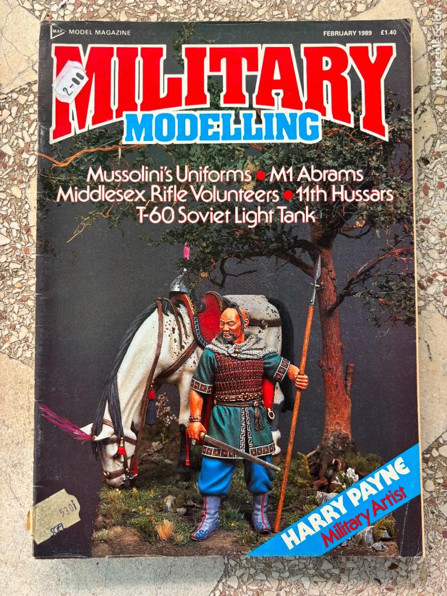 Militaria: MILITARY MODELLING FEBRUARY 1989. MUSSOLINI'S UNIFORMS. M1 ABRAMS. HUSSARS T-60 SOVIET LIGHT TANKS.