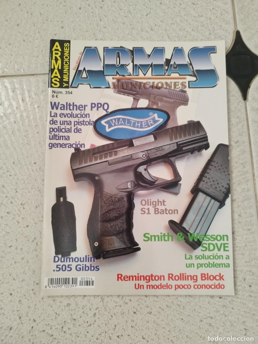 Militaria: Revista dec&aacute;logo armas y municiones N&ordm; 354. Walther PPQ. Dumoulin .505 Gibbs. Smith & Wesson.
