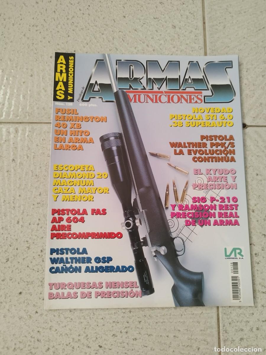 Militaria: Revista dec&aacute;logo armas y municiones N&ordm; 128. Fusil remigton 40 XB. Walter PPK.