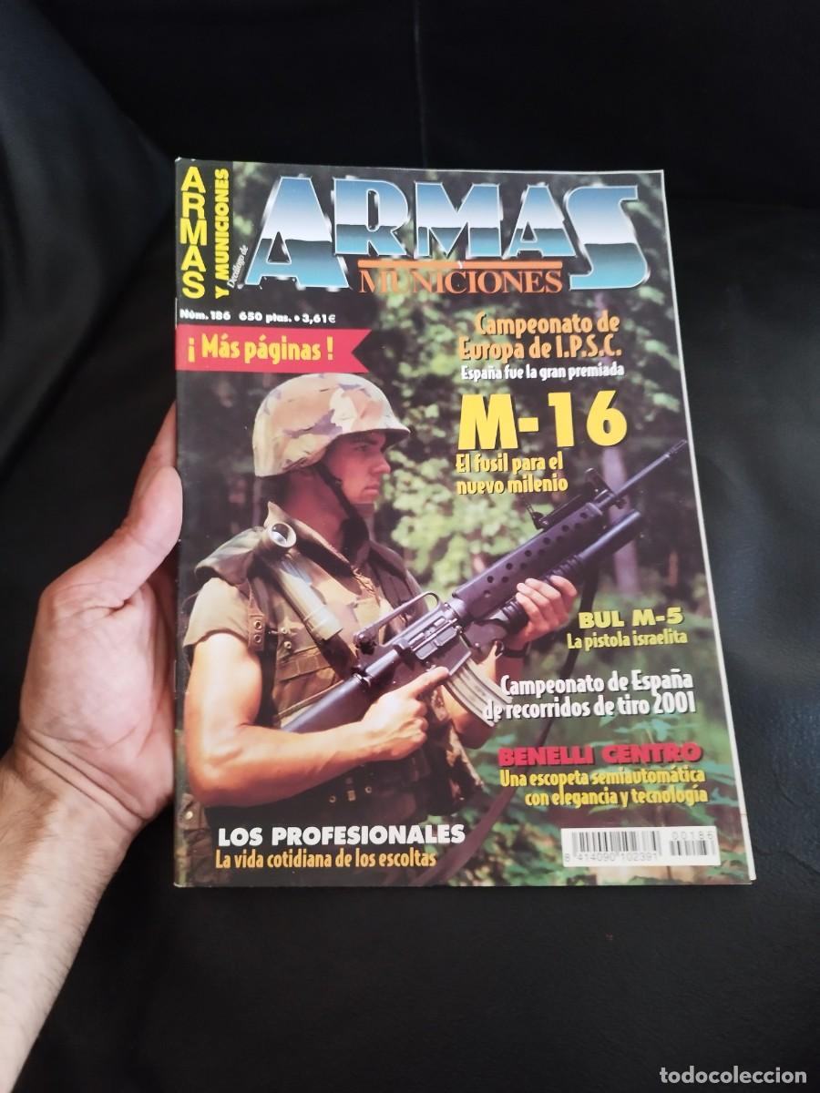 Militaria: Revista dec&aacute;logo armas y municiones N&ordm; 186. Fusil M-16, BUL M-5, campeonato europa de I.P.S.C.