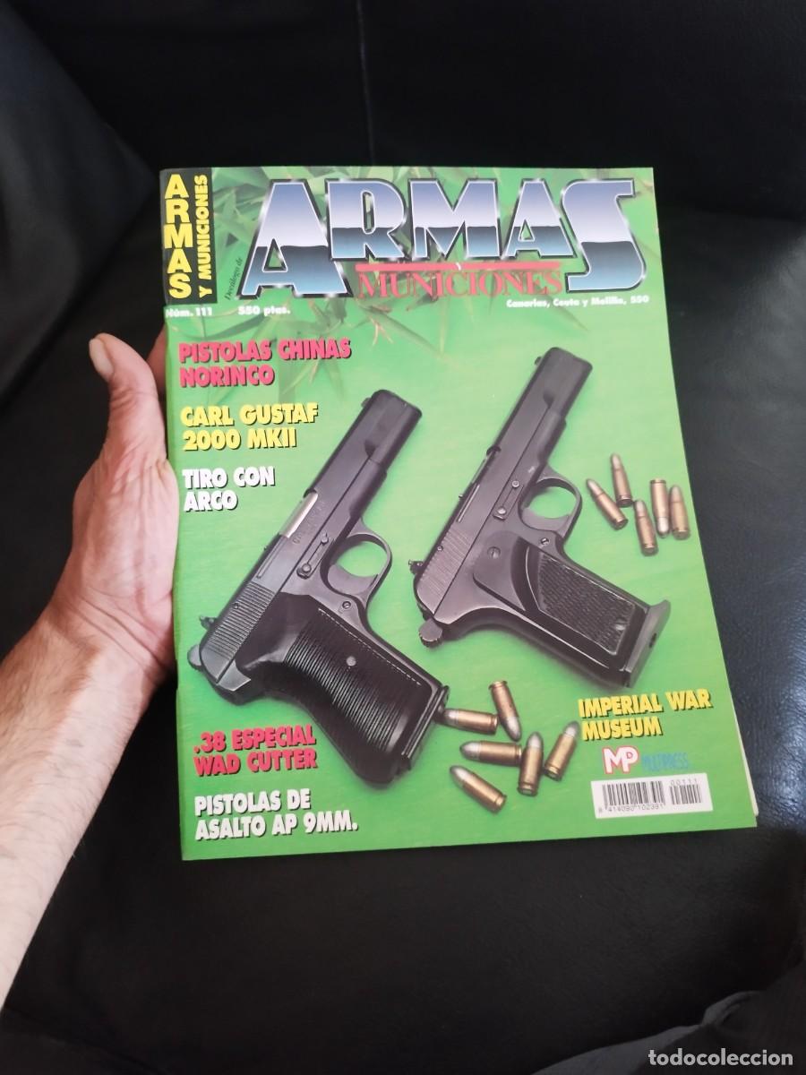 Militaria: Revista dec&aacute;logo armas y municiones N&ordm; 111. Pistolas chinas norinco, carl gustaf 2000 MKII, arco.