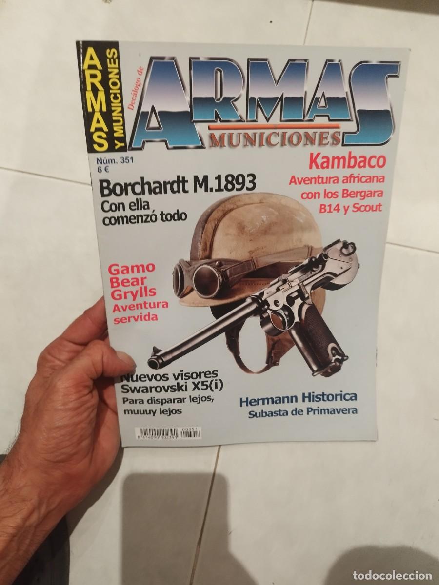 Militaria: Revista dec&aacute;logo armas y municiones N&ordm; 351. pistola hist&oacute;rica Borchardt M.1893. Swarovski X5(i).