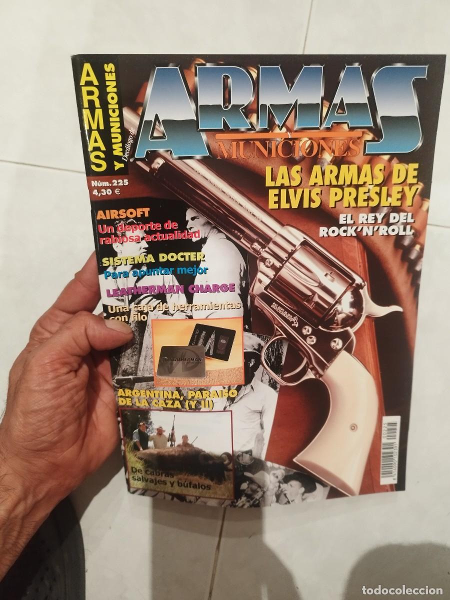 Militaria: Revista dec&aacute;logo armas y municiones N&ordm; 225. art&iacute;culos sobre las armas de Elvis Presley, tiro.