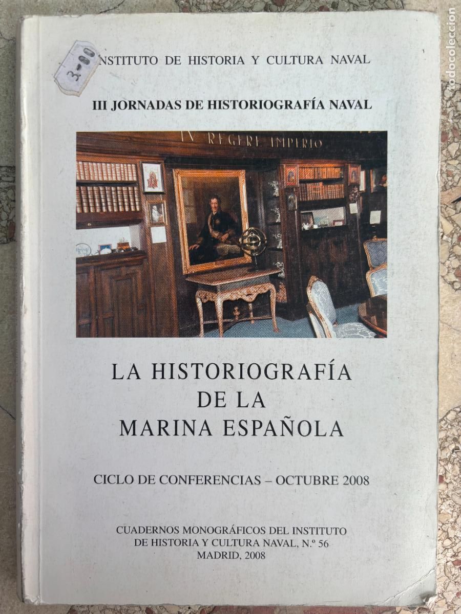 Militaria: CUADERNOS MONOGR&Aacute;FICOS DEL INSTITUTO DE HISTORIA Y CULTURA NAVAL N&ordm; 56. OCTUBRE A&Ntilde;O 2008.