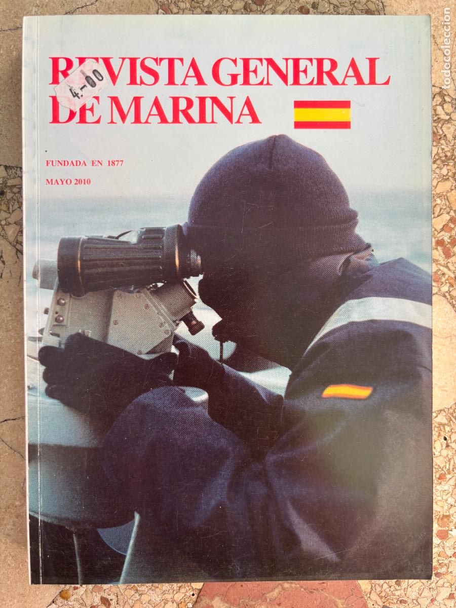 Militaria: REVISTA GENERAL DE LA MARINA MAYO A&Ntilde;O 2010 N&ordm; 258. AUGUSTO CONTE DE LOS R&Iacute;OS. JAVIER YUSTE.