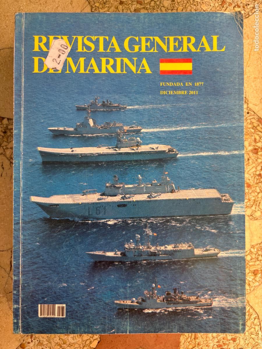 Militaria: REVISTA GENERAL DE LA MARINA DICIEMBRE A&Ntilde;O 2011 N&ordm; 261. DON FELIPE BAUZ&Aacute; Y CA&Ntilde;AS. ALRAIGO.