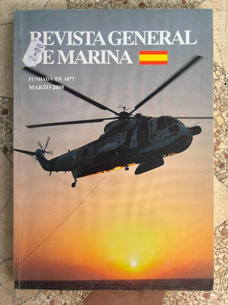 Militaria: REVISTA GENERAL DE LA MARINA MARZO A&Ntilde;O 2008 N&ordm; 254. ANDR&Eacute;S DE URDANETA Y GALE&Oacute;N DE MANILA.
