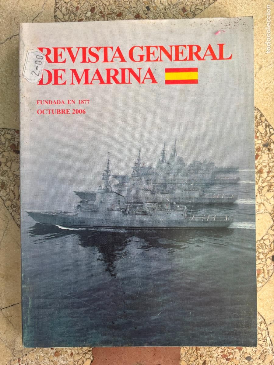Militaria: REVISTA GENERAL DE LA MARINA OCTUBRE A&Ntilde;O 2006. ALMIRANTE DON AUGUSTO MIRANDA Y GODOY.