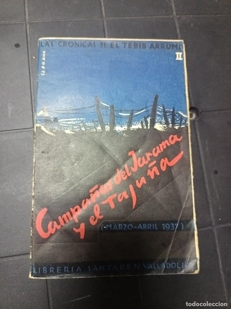 Militaria: Campa&ntilde;a del Jarama y el Taju&ntilde;a, Marzo Abril 1937, Las Cr&oacute;nicas de El Tebib Arrumi