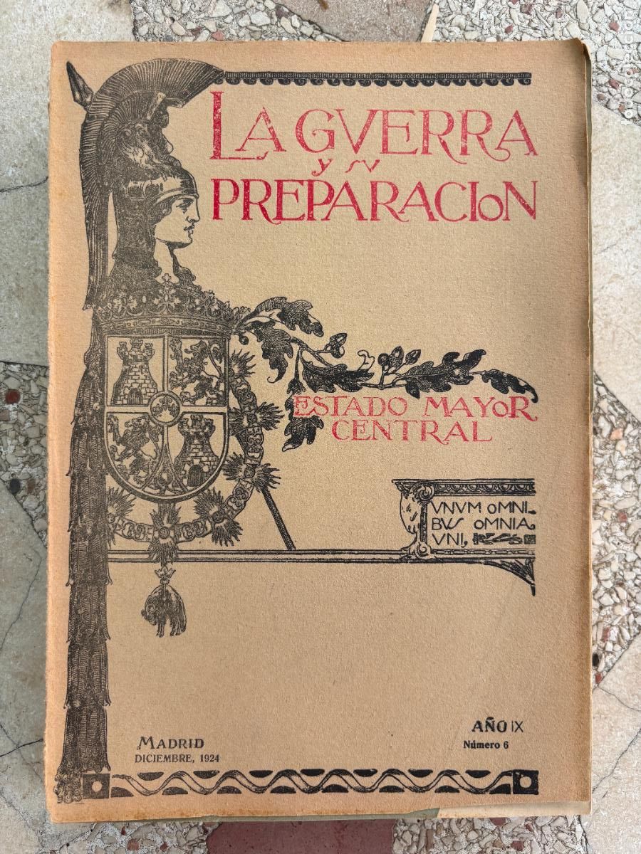 Militaria: LA GUERRA Y SU PREPARACI&Oacute;N N&ordm; 6 A&Ntilde;O 1924. EMPLEO T&Aacute;CTICO DE LAS ARMAS. COMANDANTE FRANCISCO SIG&Uuml;ENZA