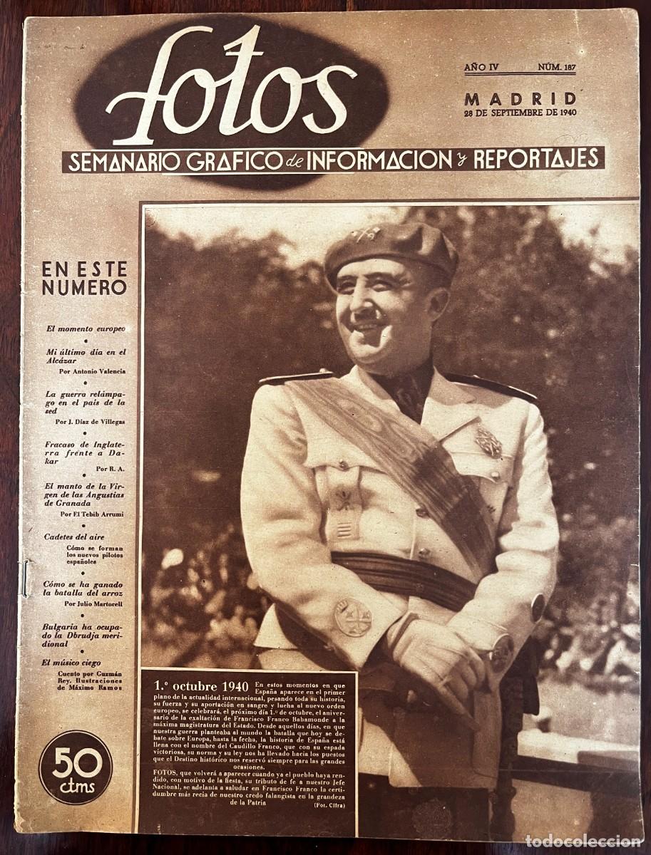 Militaria: Revista FOTOS n&ordm; 187, 28 septiembre 1940- Franco 1&ordm; octubre- Serrano S&uacute;&ntilde;er en Berl&iacute;n- Ej&eacute;rcito d