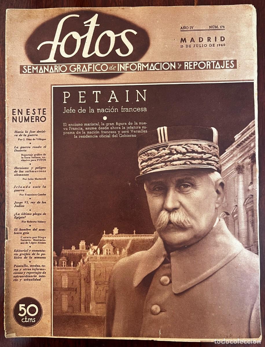 Militaria: Revista FOTOS n&ordm; 176, 13 julio 1940, P&eacute;tain, Francia de Vichy, submarinos alemanes y Jos&eacute; Calvo So