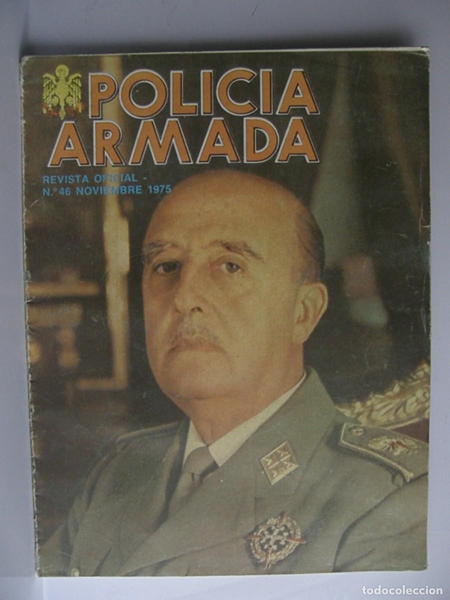 Militaria: Revista Polic&iacute;a Armada 1975 n&ordm; 46: &rdquo;El Caudillo ha muerto&rdquo;, Testamento y Juan Carlos I.