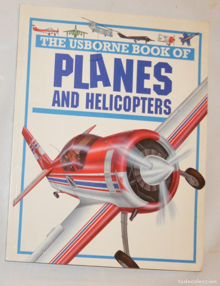 Militaria: PLANES AND HELIPCOTERS - THE USBORNE BOOK OF - GR&Aacute;FICOS