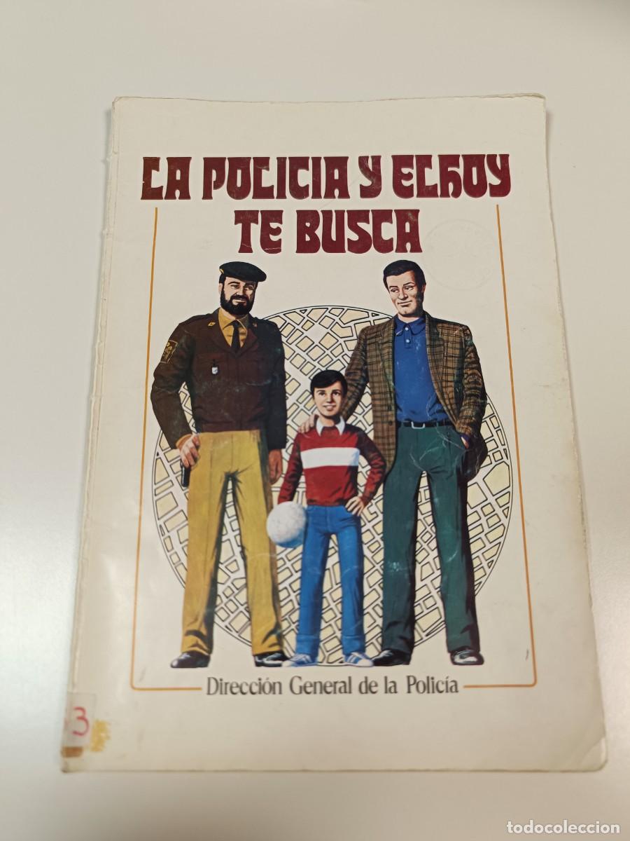 Militaria: ANTIGUO COMIC LA POLICIA Y EL HOY TE BUSCA, DIRECCI&Oacute;N GENERAL DE LA POLIC&Iacute;A A&Ntilde;OS 80