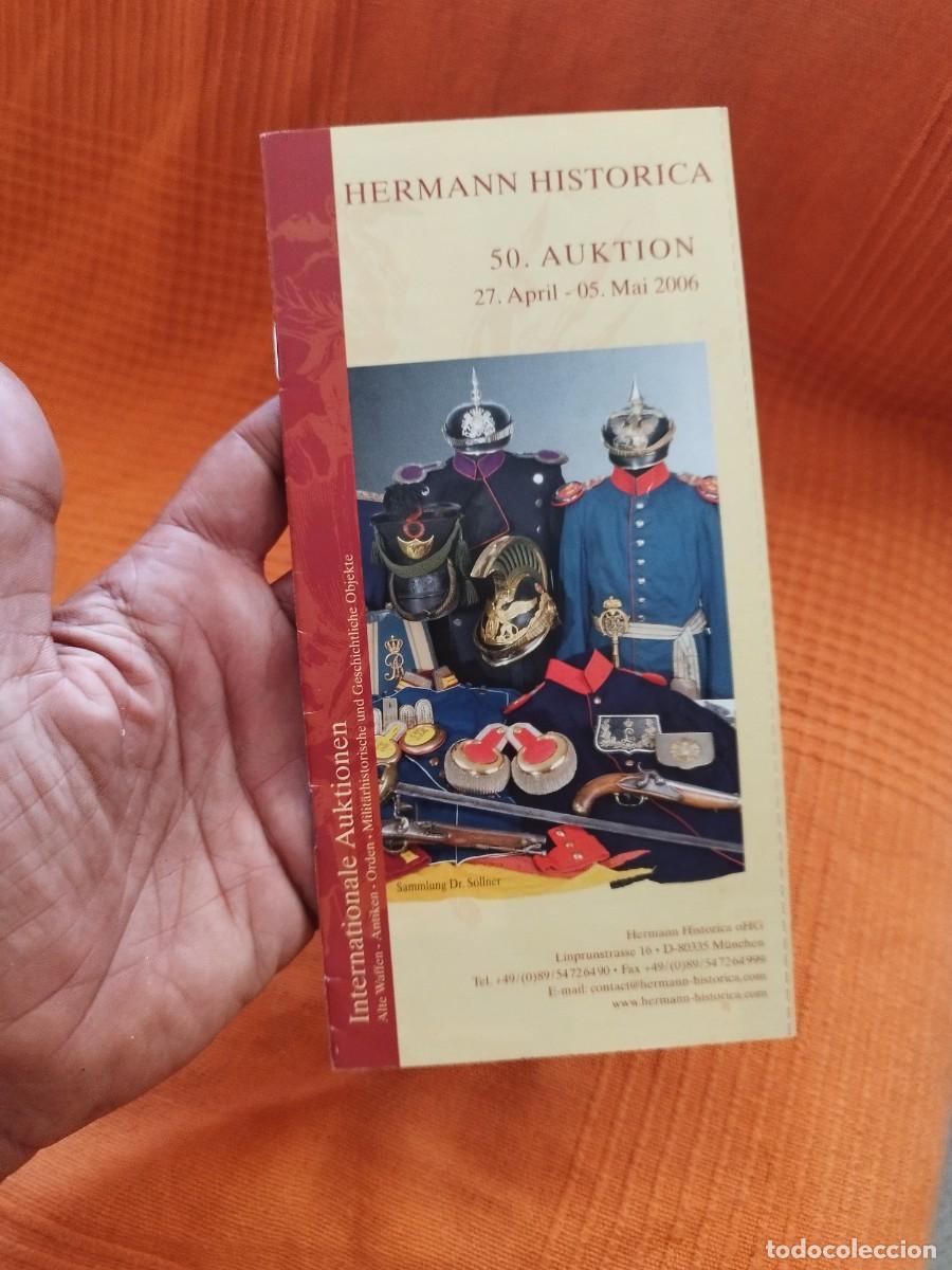 Militaria: subastas Hermann Historica para su 50&ordf; subasta de objetos hist&oacute;ricos. 2006