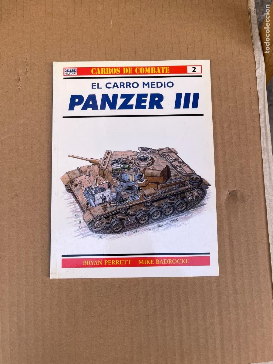 Militaria: El carro medio Panzer III. Colecci&oacute;n Carros de combate. N&ordm; 2