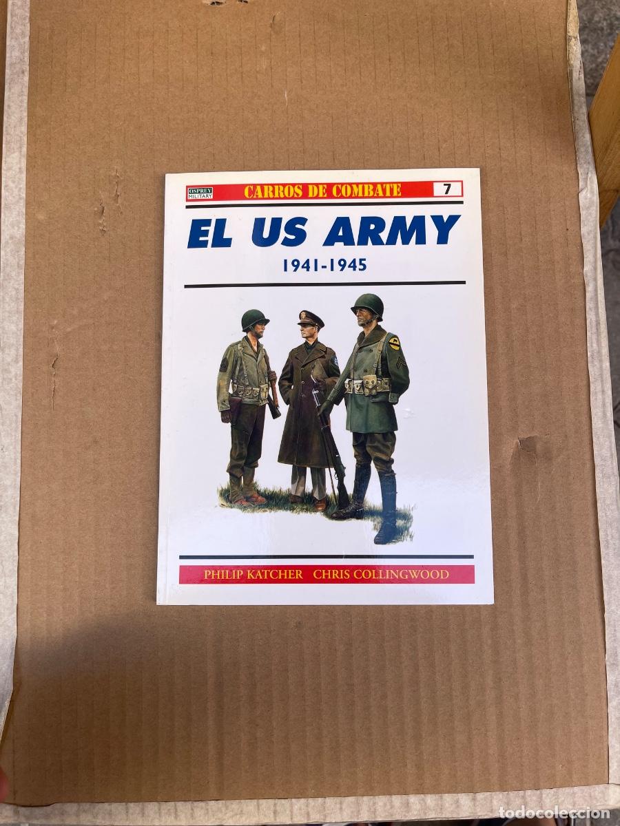 Militaria: EL US ARMY 1941-1945 - PHILIP KATCHER - CHRIS COLLINGWOOD