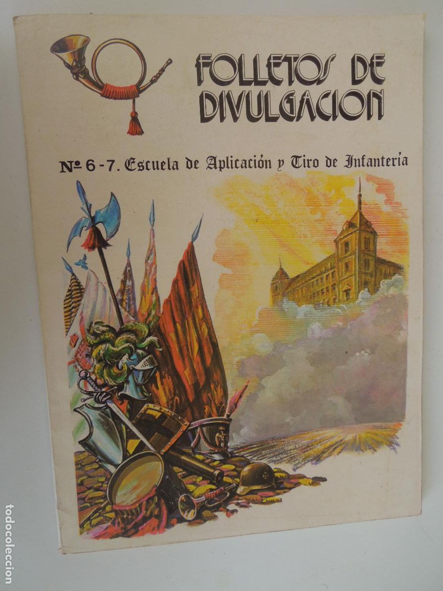Militaria: ESCUELA DE APLICACION Y TIRO DE INFANTERIA - N&ordm; 6 Y 7 - FOLLETOS DE DIVULGACI&Oacute;N - REVISTA